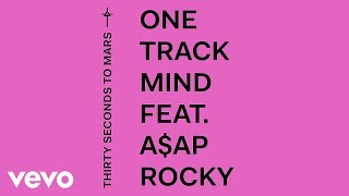 Thirty Seconds To Mars - One Track Mind (Audio) ft. A$AP Rocky