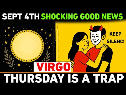 VIRGO ♍ September 4, 2025 – 3 SHOCKING GOOD NEWS That Unlock LOVE, MONEY & POWER 💞
