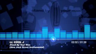 LL COOL J - Stand By Your Man (New Jack Street Instrumental) HQ VER