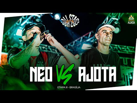 NEO X AJOTA | PRIMEIRA FASE | BDA ALL STARS TOUR | ETAPA BRASILIA