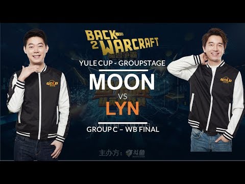 Warcraft 3 - Yule Cup Grp C - WB Final: [NE] Moon vs. Lyn [ORC]