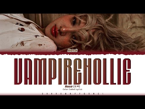 ROSÉ 'vampirehollie' Lyrics (로제 vampirehollie 가사) [Color Coded_Eng] | ShadowByYoongi