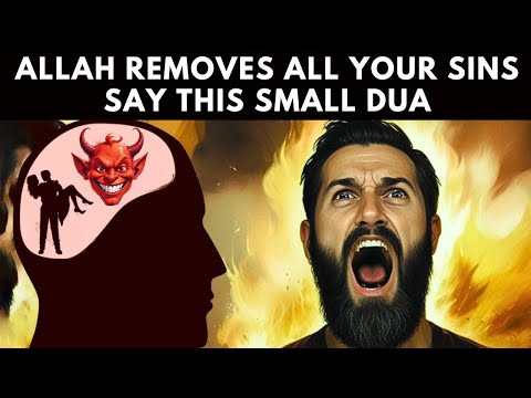 ALLAH ERASES All Your Sins! Say ONE Small Dua