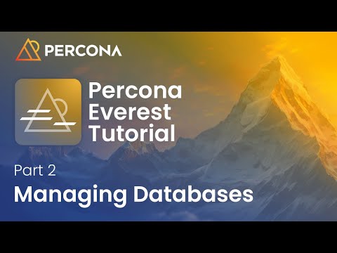 Percona Everest Tutorial - Part 2: Managing Databases