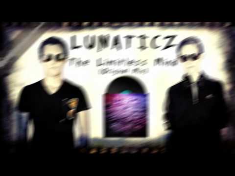 Lunaticz - The Limitless Mind (ft. Tekgnosis) (Official)