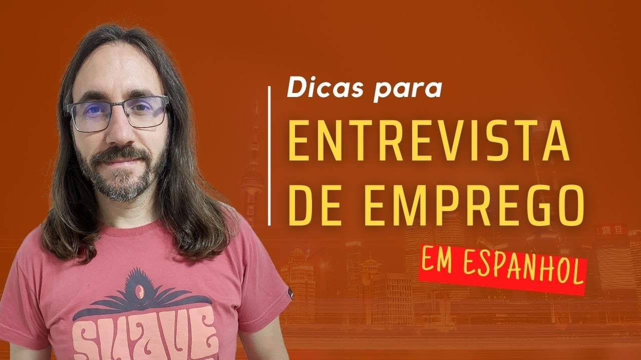 DICAS de Espanhol para uma ENTREVISTA DE EMPREGO no Exterior | Profe Carlos Muchacho