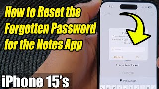 iPhone 15/15 Pro Max: How to Reset the Forgotten Password for the Notes App