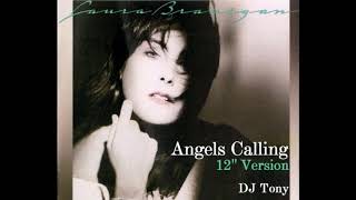 Laura Branigan - Angels Calling (12&#39;&#39; Version - DJ Tony)