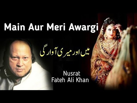 Mai Aur Meri Awargi | Qawali | Nusrat Fateh Ali Khan
