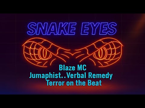 Blaze MC, Jumaphist and Verbal Remedy and Terror on the Beat - Snake Eyes
