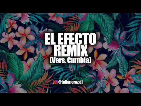 JulianCruz - EL EFECTO REMIX (Vers. Cumbia)