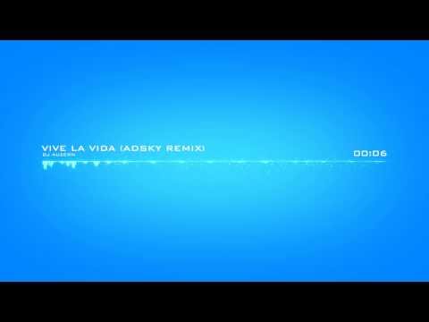 DJ Auzern - Vive La Vida (Adsky Remix) DEMO!