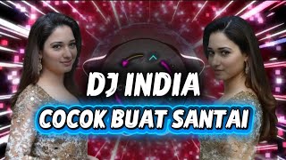 Download lagu DJ INDIA COCOK BUAT SANTAI mp3