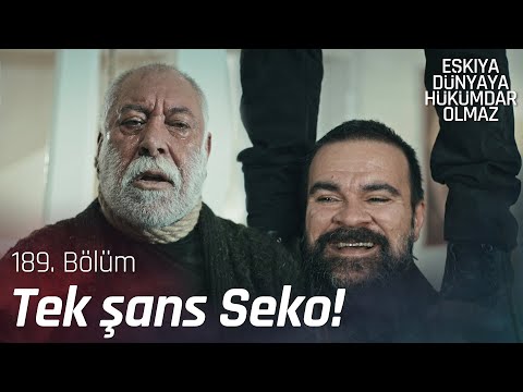 Hamdi Baba'nın tek şansı Seko'nun omuzları! - Eşkıya Dünyaya Hükümdar Olmaz 189. Bölüm