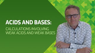 Acids and Bases: Calculations Involving Weak Acids and Weak Bases