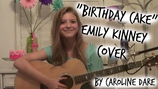 Emily Kinney - &quot;Birthday Cake&quot;  (#kinneycover) by Caroline Dare