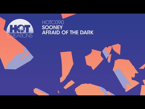 Sooney - Afraid Of The Dark