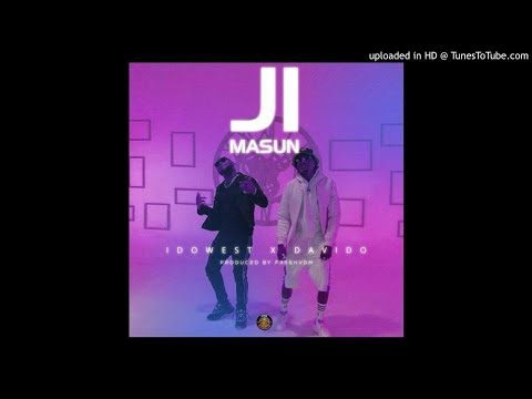 Idowest x Davido - Ji Masun