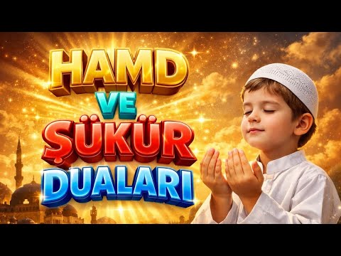 Hamd Ve Şükür Duaları // Her Gün Ve Her Gece Okunmalıdır //
