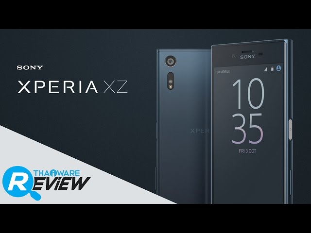   พรีวิว Sony Xperia XZ มือถือกล้องเทพตัวแรกในโลก ที่ใช้ระบบกันสั่นแบบ 5 แกน