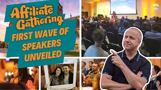 First Wave of Speakers at Affiliate Gathering 2024 Unveiled 🔥