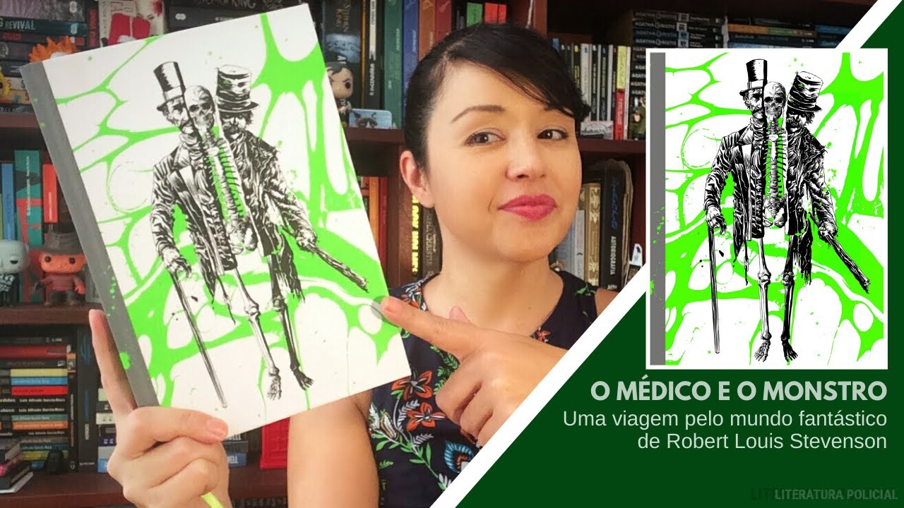 O MÉDICO E O MONSTRO | Uma viagem pelo universo fantástico de Robert Louis Stevenson