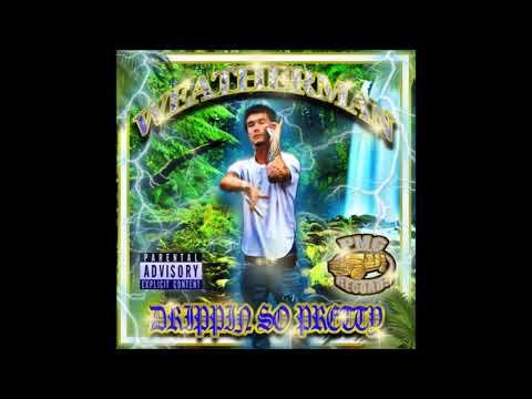 Drippin so Pretty - Weatherman EP (2015)