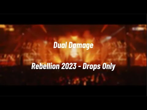 Dual Damage - REBELLiON 2023  THE ECLIPSE - Drops Only