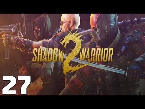 Shadow Warrior 2 Playthrough No Commentary Part 27: All Main/Story & Side Mission 100% Completion