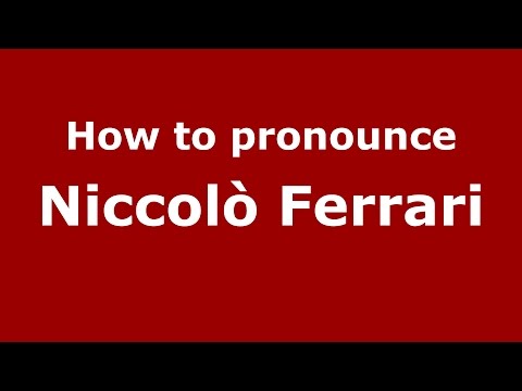How to pronounce Niccolò Ferrari (Italian/Italy)  - PronounceNames.com