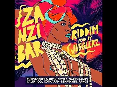 Zanzibar Riddim Mix (Full) Feat. Ceci’le Chris Martin Gappy Ranks ( Jugglerz Records) (Dec.2017)