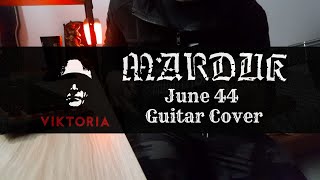 Marduk - June 44 (Guitar Cover) 2022