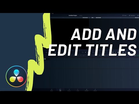 How To Add and Edit Titles in DaVinci Resolve 17