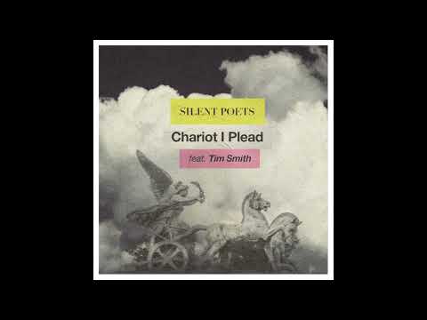 SILENT POETS - Chariot I Plead feat. Tim Smith (Official Audio)