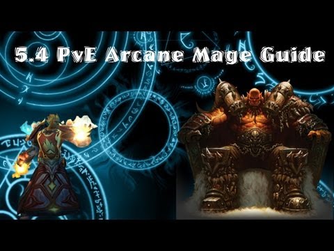 5.4 Arcane Mage PvE Guide