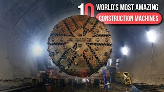 10 of the world's most amazing construction machines