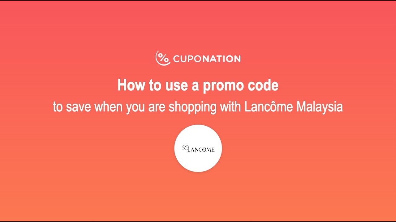 Quick guide to using your Lancôme promo code