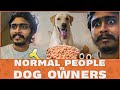 Normal People Vs Dog Owners Hari Baskar Ft Cash