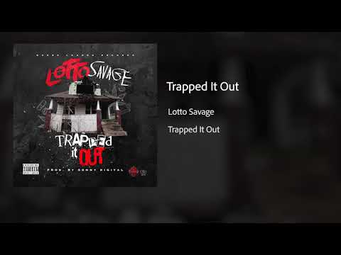 lotto savage -trapped it out