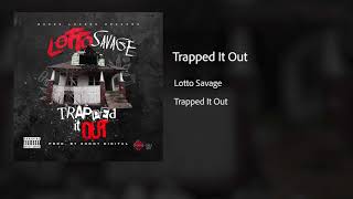 lotto savage -trapped it out