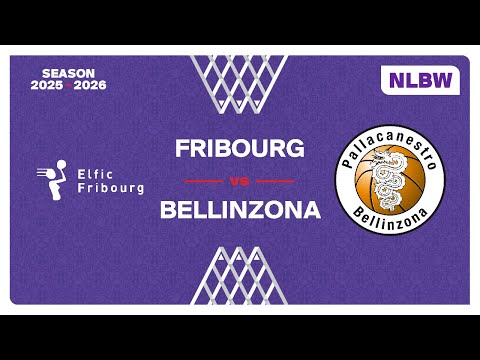 NLB Women｜Day 16: FRIBOURG vs. BELLINZONA