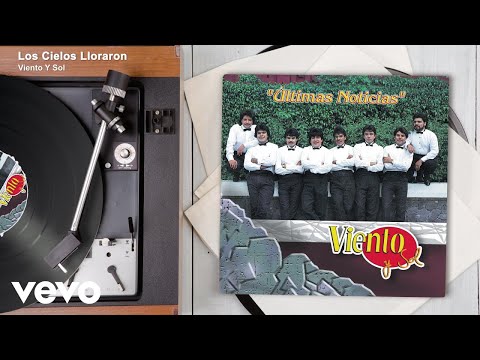 Viento Y Sol - Los Cielos Lloraron (Audio)