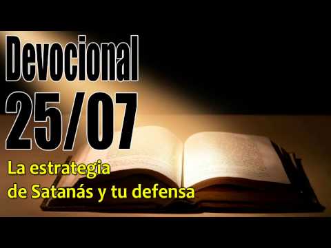 La estrategia de Satanás y tu defensa Devocional John Piper 25/07