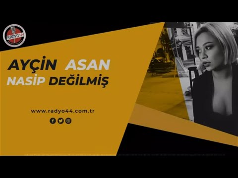 AYÇİN ASAN -Nasip Değilmiş