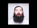Pioneer "I'm Sorry" by The Maine