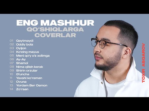 Eng mashhur qo‘shiqlarga coverlar! (Toxir Asqarovdan) #cover #album
