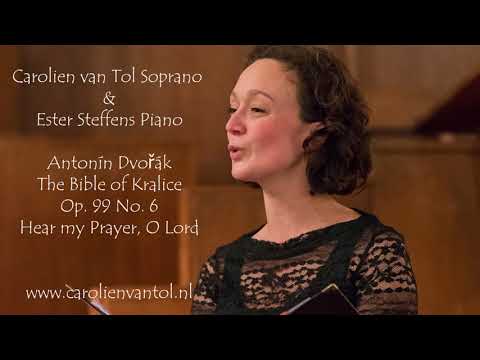 Hear my prayer, O Lord van Antonin Dvorák, gezonden door Carolien van Tol en gespeeld door Esther Steffens