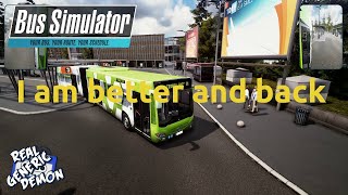 Bus Simulator 18 -  Ep32: I am better and back
