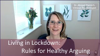 Living in Lockdown: Rules for Healthy Arguing