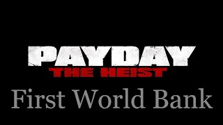 First World Bank | PAYDAY: The Heist | Ep 1